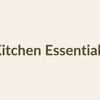 5 Kitchen Essentials Every Home Cook Needs